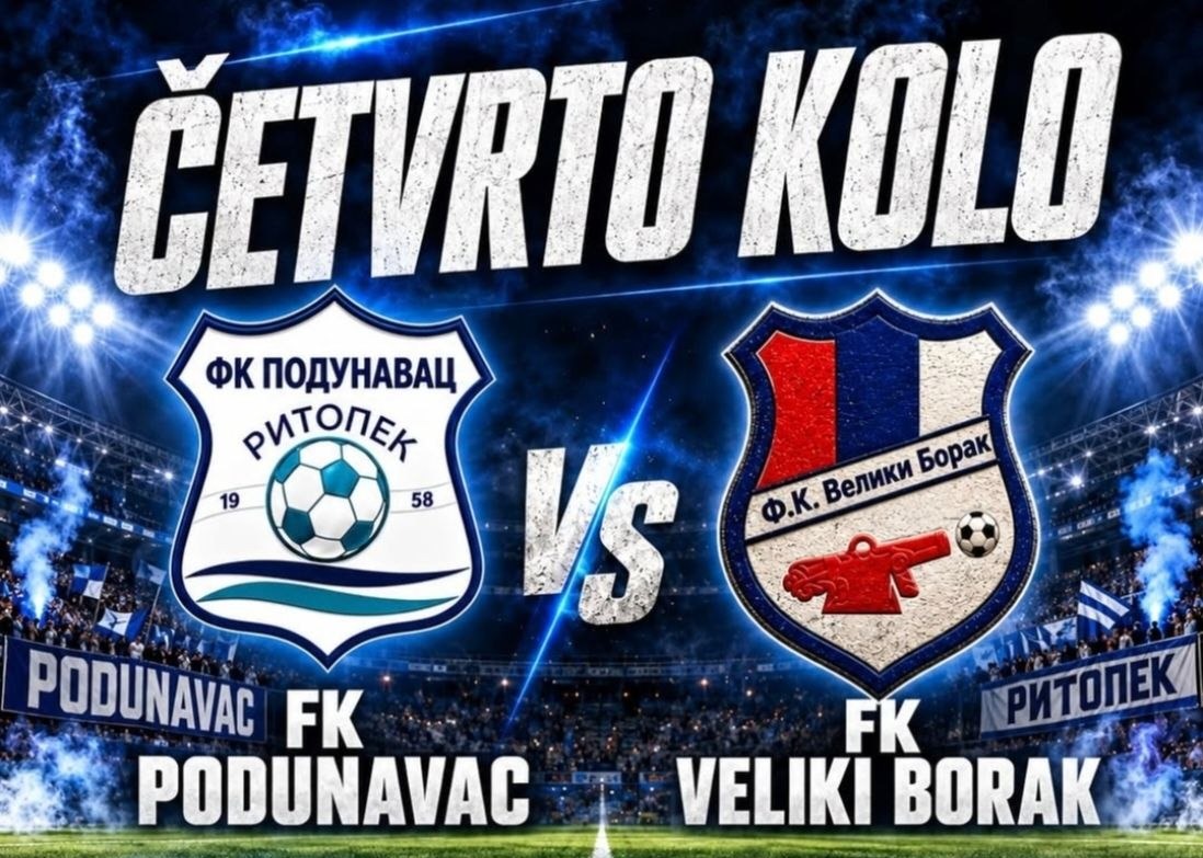 Svi na stadion: FK Podunavac vs FK Veliki Borak ove nedelje!