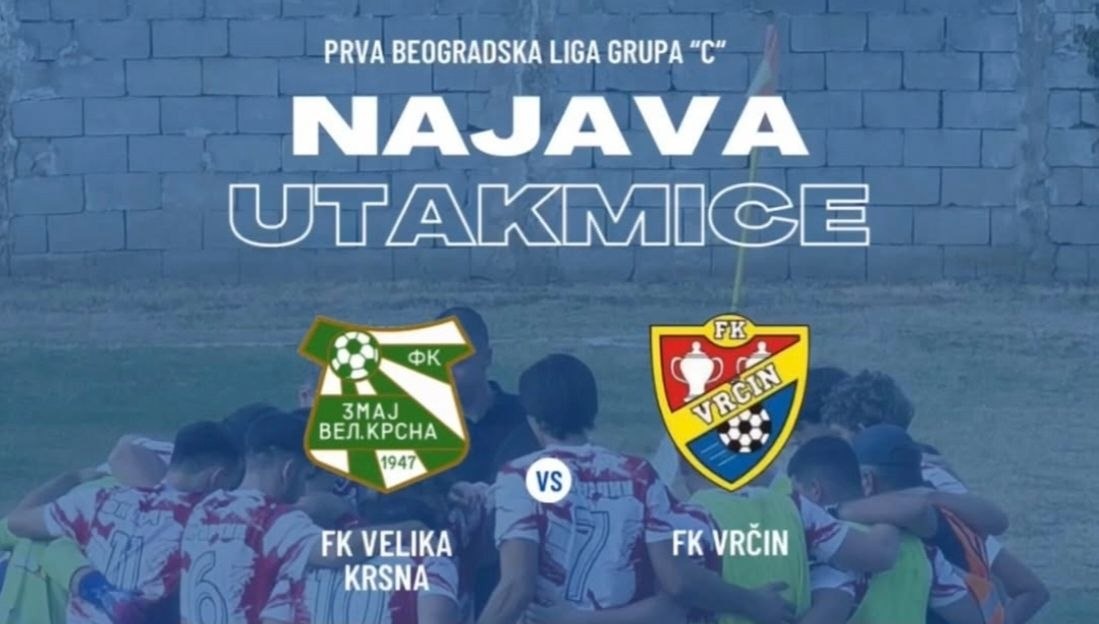Prva beogradska liga "C": FK Velika Krsna dočekuje FK Vrčin u borbi za važne bodove
