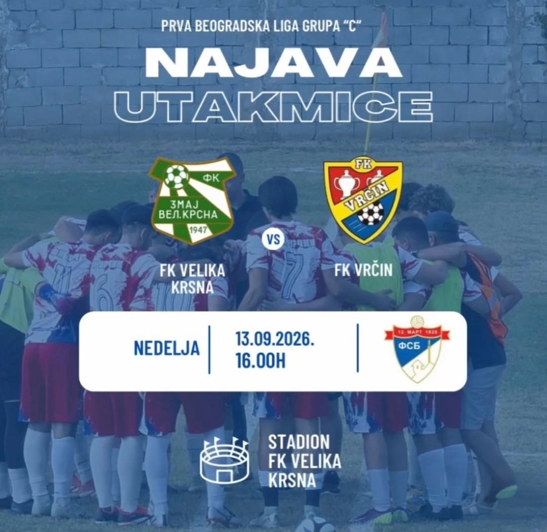 Prva beogradska liga "C": FK Velika Krsna dočekuje FK Vrčin u borbi za važne bodove